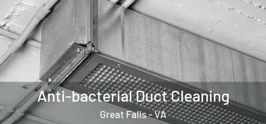  Anti-bacterial Duct Cleaning Great Falls - VA