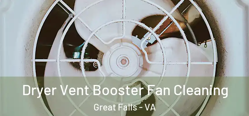  Dryer Vent Booster Fan Cleaning Great Falls - VA
