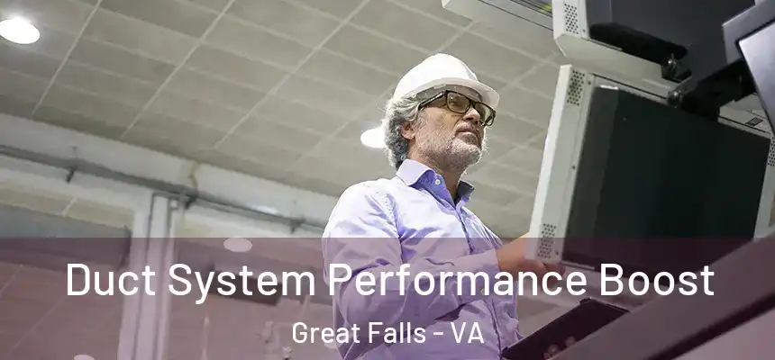  Duct System Performance Boost Great Falls - VA