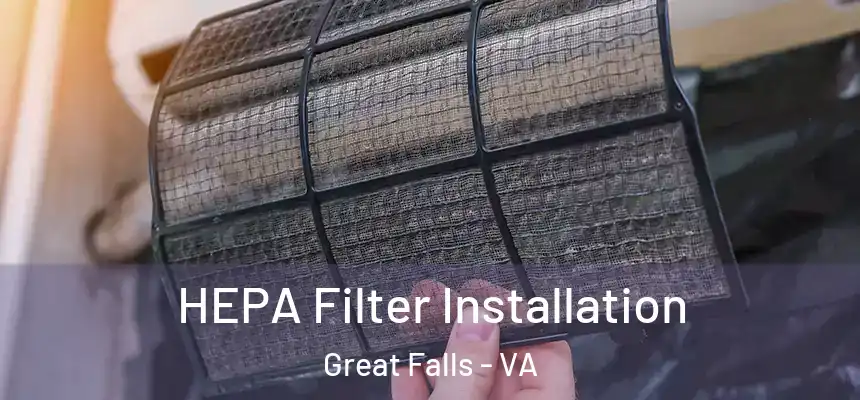  HEPA Filter Installation Great Falls - VA