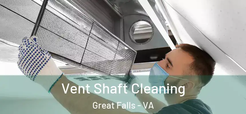  Vent Shaft Cleaning Great Falls - VA